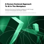 A Human-Centered Approach To Al In The Workplace