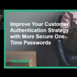 American Banker On-Demand Webinar: Improve Your Customer Authentication Strategy with More Secure One-Time Passcodes