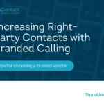 Increase Right-party Contacts with Branded Calling