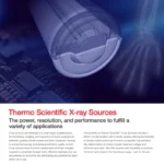 Thermo Scientific X-Ray Sources: Flexible and robust performance for industrial and medical imaging applications