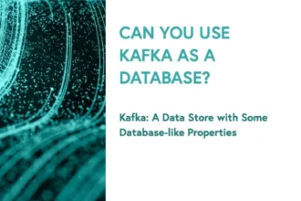Can You Use Kafka as a Database?