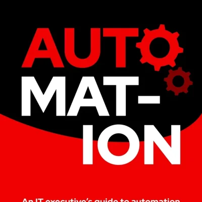 An IT executive’s guide to automation