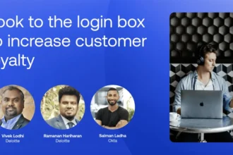 Okta + Deloitte: Look to the Login Box to Increase Customer Loyalty
