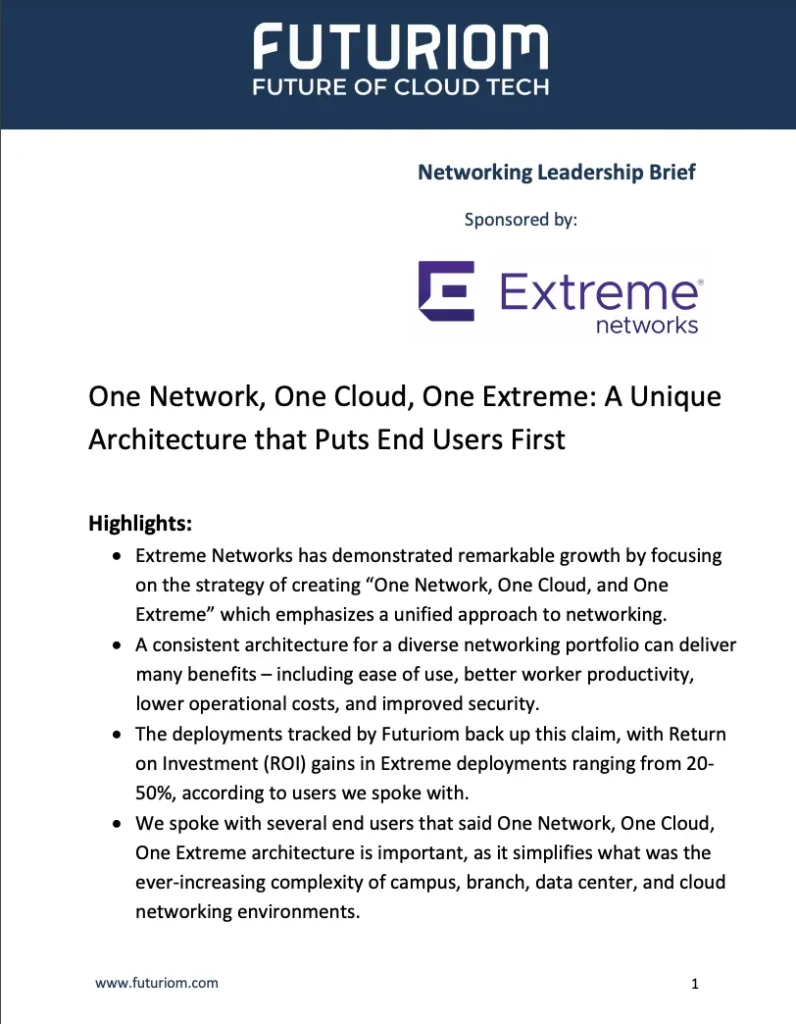 One Network, One Cloud, One Extreme: A Unique Architecture that Puts End Users First