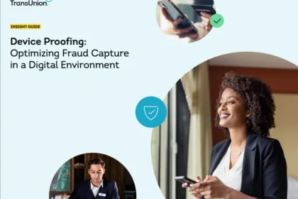 Device Proofing: Optimizing Fraud Capture in a Digital Environment