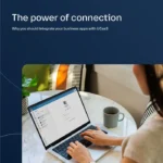 The power of connection: Why you should integrate your business apps with UCaaS
