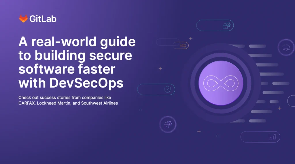 Real-world guide to building secure software faster with DevSecOps