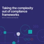Taking the complexity out of compliance frameworks