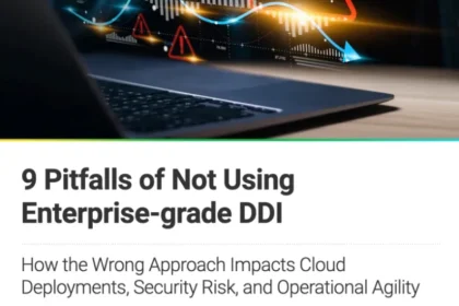 THE DOWNSIDE OF NOT USING ENTERPRISE-GRADE DDI