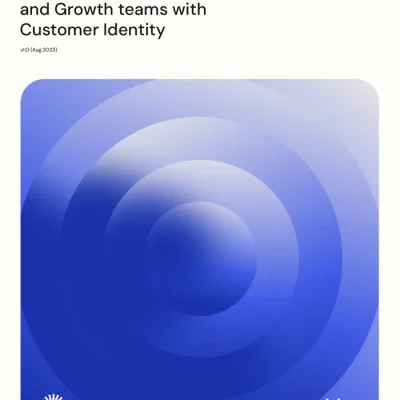 Unlocking Marketing and Growth teams with Customer Identity