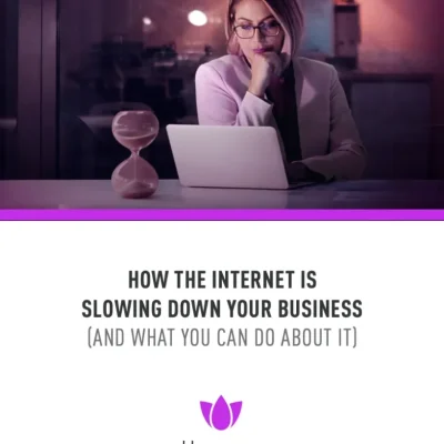 Your Internet is Slowing You Down- Here’s How to Fix It