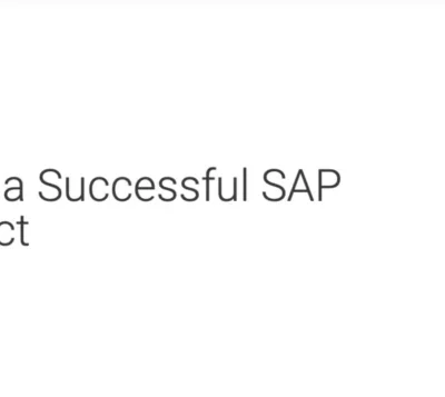 5 Top Considerations for a Successful SAP Mod Project