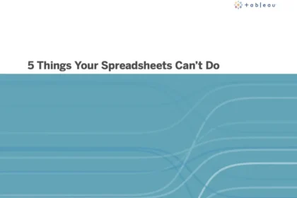 5 Things Your Spreadsheets Can’t Do