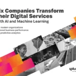 Six Companies Transform Their Digital Services With AI and Machine Learning