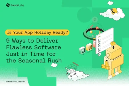 9 Ways to Deliver Flawless Software this Holiday Season