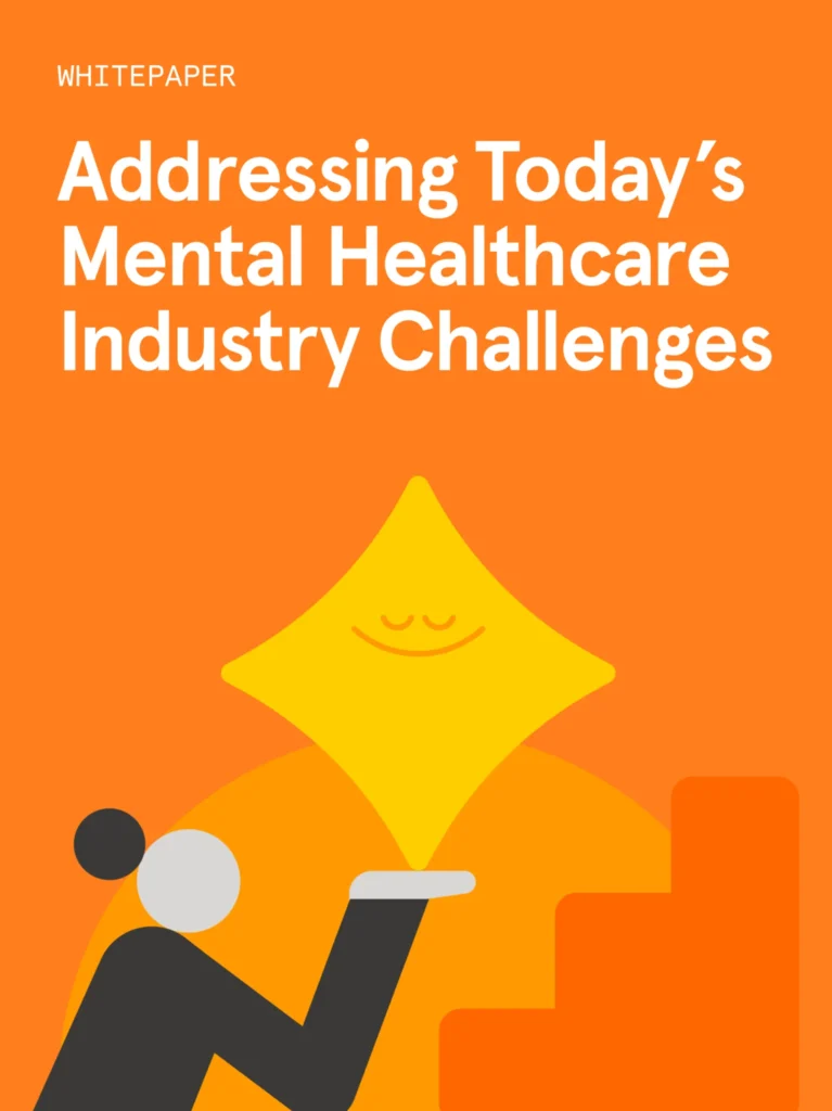 Addressing Today’s Mental Healthcare Industry Challenges