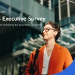 2023 Executive Survey: The power of mobilizing the boundless workforce