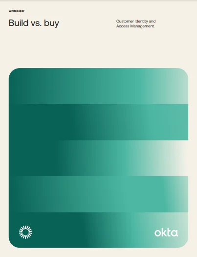 Build vs. buy: Customer Identity and Access Management