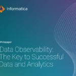 Data Observability: The Key to High Quality Data for Actionable Insights