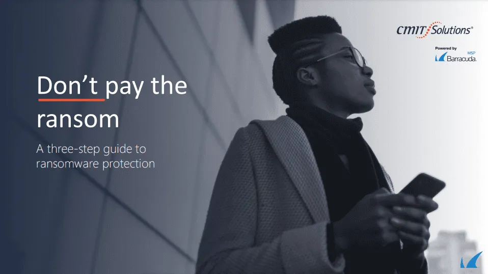 Don’t Pay the Ransom – A Three-Step Guide to Ransomware Protection