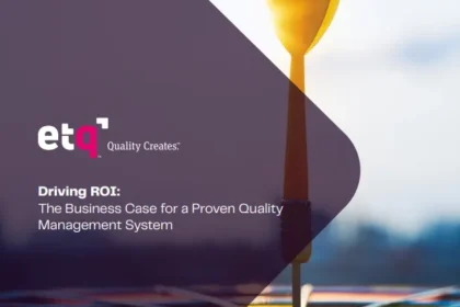 Driving ROI: The Business Case for a Proven Quality Management System