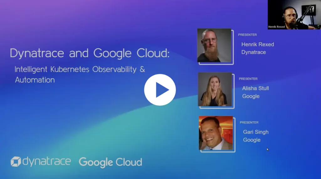 Dynatrace and Google Cloud: Intelligent Kubernetes Observability & Automation