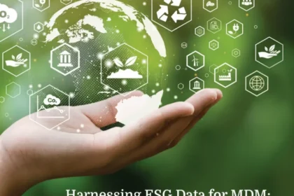 Harness MDM to Unleash the Power of ESG Data