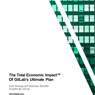 Forrester The Total Economic Impact of GitLab’s Ultimate Plan