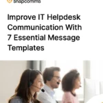 Improve IT Helpdesk Communication With 7 Essential Message Templates
