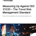 Measuring Up Against ISO 31030 – The Travel Risk Management Standard