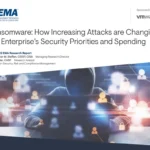 Ransomware: How Increasing Attacks are Changing the Enterprise’s Security Priorities and Spending