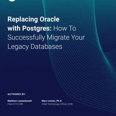 Replacing Oracle with Postgres: How to Successfully Migrate Your Legacy Databases