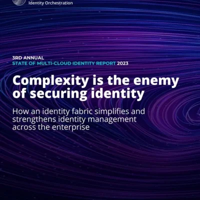 The State of Multi-Cloud Identity: Complexity is the enemy of securing identity