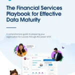 The Financial Services Playbook for Effective Data Maturity
