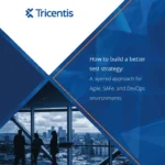 How to build a better test strategy: A layered approach for Agile, SAFe, and DevOps environments