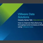 VMware Data Industry Series Talk #1: How to improve Manufacturing throughput & profitability?