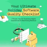 Your Ultimate Holiday Software Quality Checklist