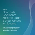 Cloud Data Governance Adoption Guide: 8 Best Practices for Success