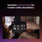 Seamless Collaboration for Creative Video Storytellers