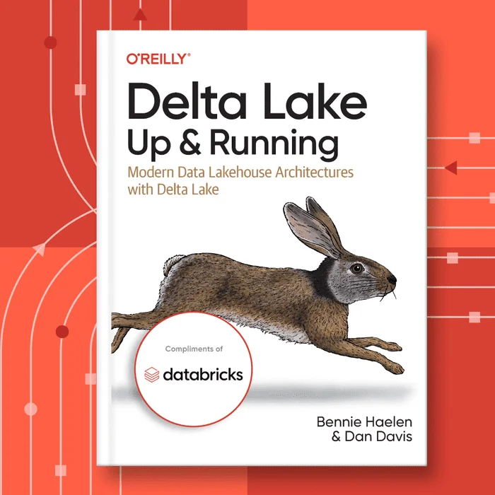Delta Lake: Up & Running by O’Reilly
