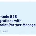 Low-Code B2B Integrations with Anypoint Partner Manager