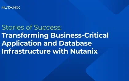 Stories of Success: Transforming BCA & Database Infrastructure with Nutanix