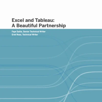 Excel and Tableau: A Beautiful Partnership