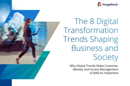 The 8 Digital Transformation Trends Shaping Business and Society