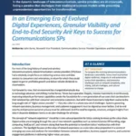 Granular Visibility and End-to-End Security Are Keys to Success for Communications SPs