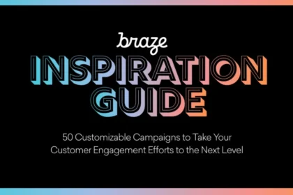 Braze Inspiration Guide