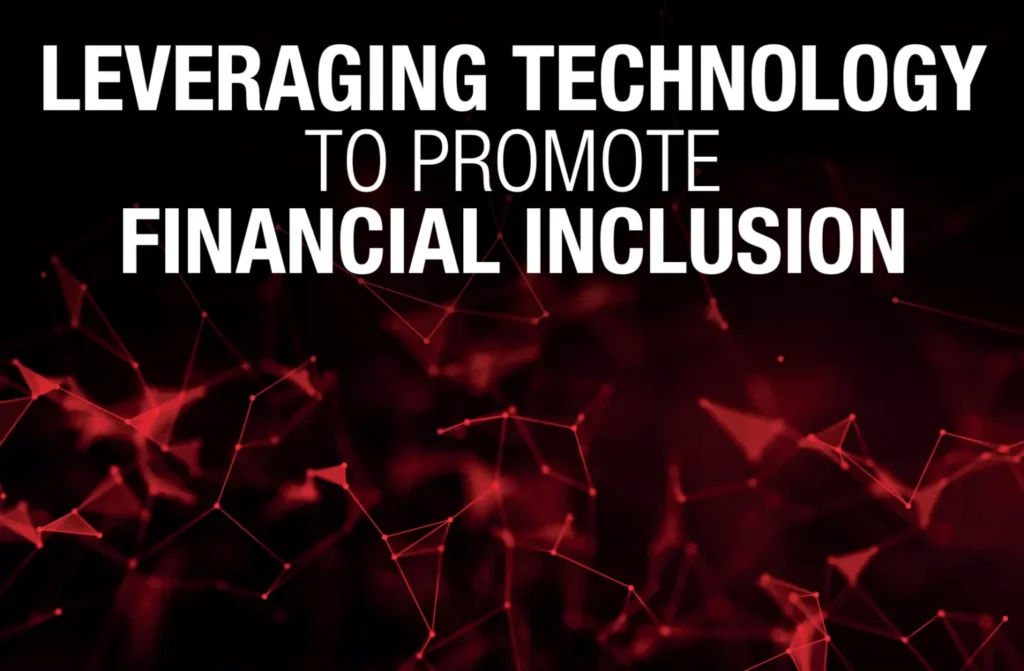 Leveraging technology to promote financial inclusion