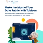 Make the most of your data fabric with Tableau