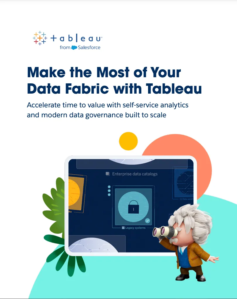 Make the most of your data fabric with Tableau