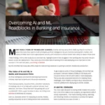 Overcoming AI and ML roadblocks in banking and insurance